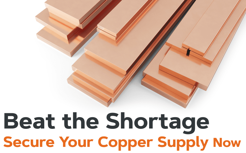 Beat the Copper SHortage Secure Your Pre order Now!