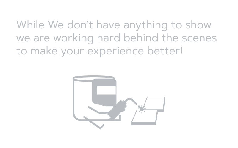 No Updates to show yet but be sure we are working hard behind the scenes to improve your shopping experience